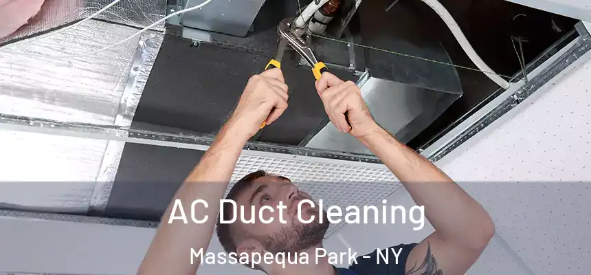  AC Duct Cleaning Massapequa Park - NY