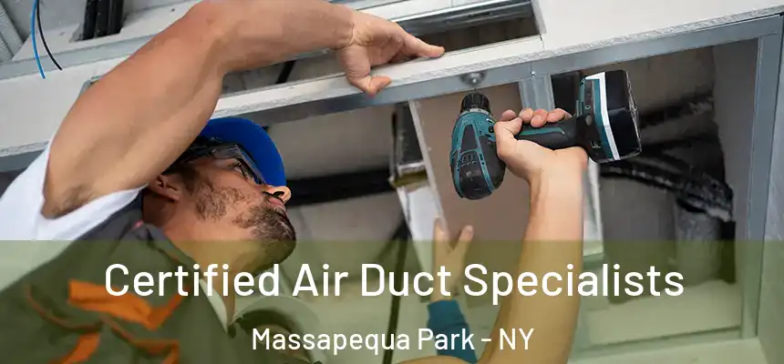  Certified Air Duct Specialists Massapequa Park - NY
