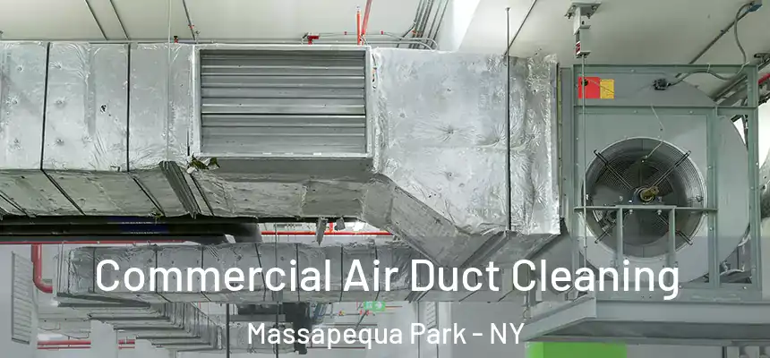  Commercial Air Duct Cleaning Massapequa Park - NY