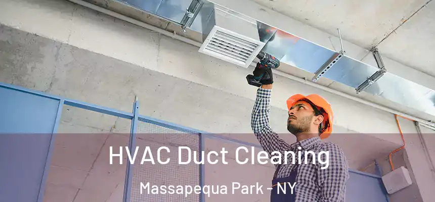 HVAC Duct Cleaning Massapequa Park - NY